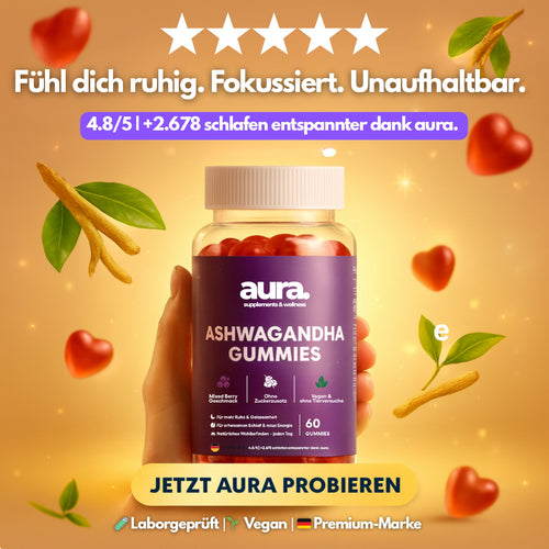 aura™ Ashwagandha Gummies – Ruhe, Fokus & besserer Schlaf in 2 leckeren Gummies | 60Stk.