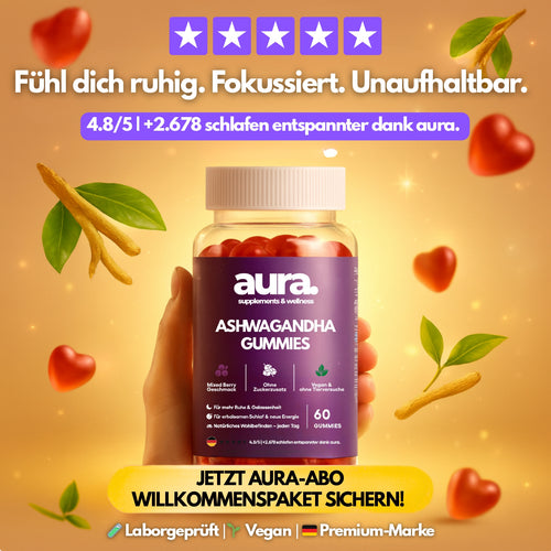 Aura™ Ashwagandha Gummies – Ruhe, Fokus & besserer Schlaf in 2 leckeren Gummies | 60Stk.